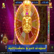 multicanais brasil uruguai